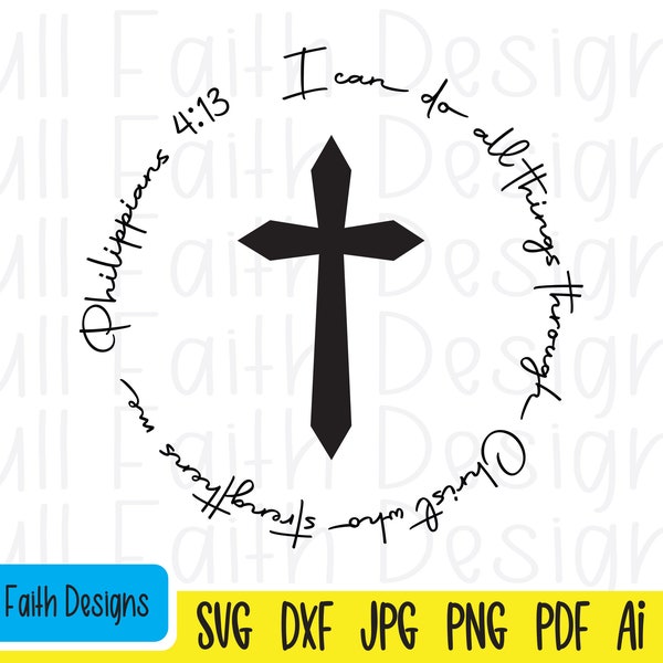 Philippians 4:13 svg, Philippians 4 13, Philippians 413, ai, pdf, png, jpg, dxf, eps, I can do all things through Christ, Christian, Jesus