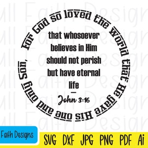 John 3:16 svg, John 316 svg, John 3 16 svg, ai, pdf, png, jpg, dxf, eps, For God so loved the world, religious, Christian faith, Jesus svg