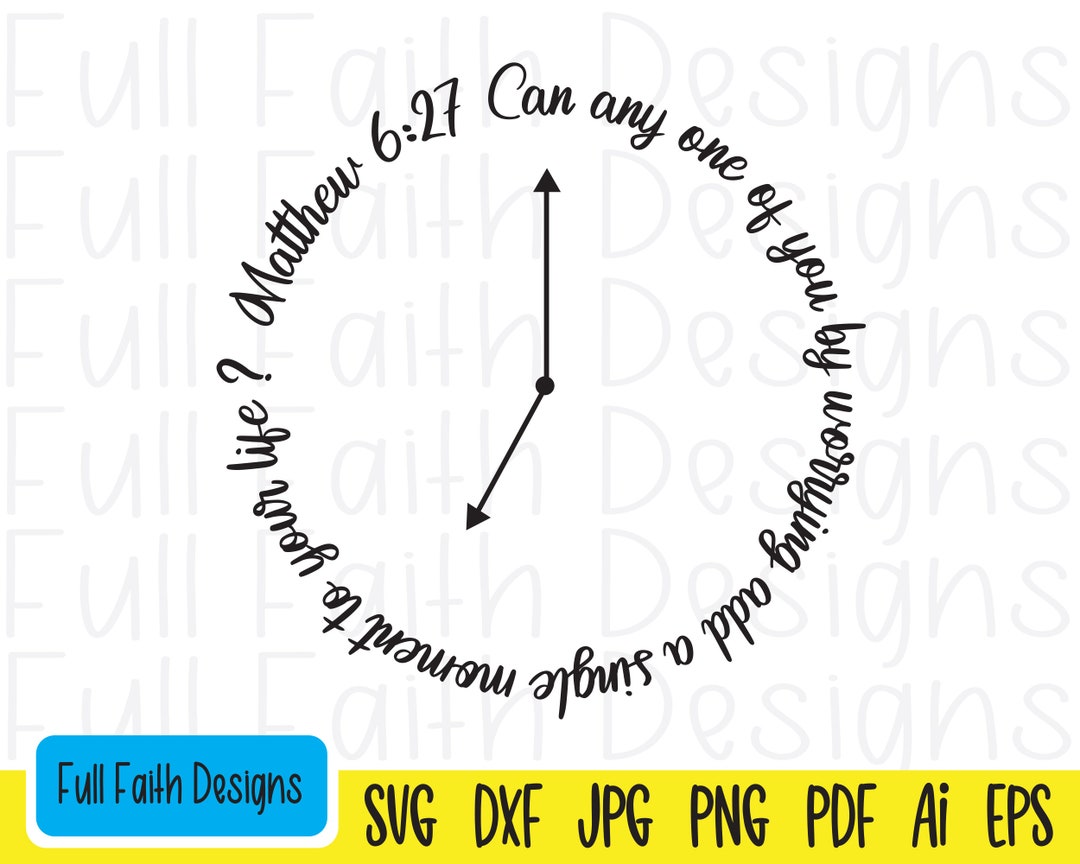 Matthew 6:27 Svg, Matthew 627 Svg, Matt 6 27, Matthew 6 27 Svg, Ai, Pdf ...