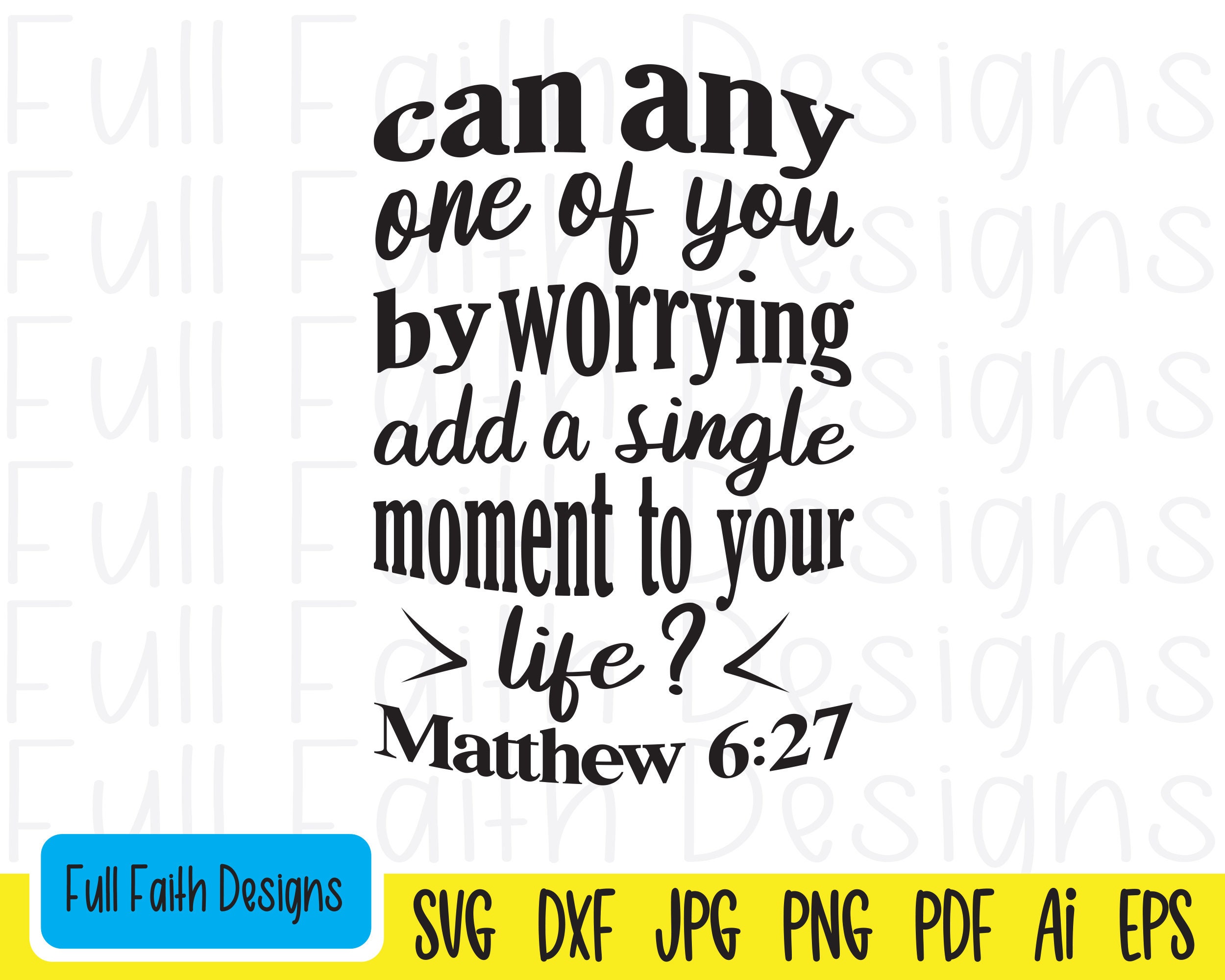 Matthew 6:27 Svg, Matthew 627 Svg, Matt 6 27, Matthew 6 27 Svg, Ai, Pdf ...