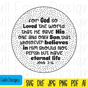 John 3:16 svg, John 316 svg, John 3 16 svg, ai, pdf, png, jpg, dxf, eps, For God so loved the world, religious , Christian faith, Jesus svg