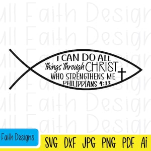 Philippians 4:13 svg, Philippians 4 13, Philippians 413, ai, pdf, png, jpg, dxf, eps, I can do all things through Christ, Christian Fish