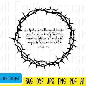 John 3:16 svg, John 316 svg, John 3 16 svg, ai, pdf, png, jpg, dxf, eps, For God so loved the world, Jesus, Christian Faith, Thorn crown,