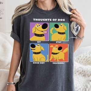 Comfort Colors® Disney Pixar Up Dug Thoughts Of Dog C1269 Magic Kingdom Holiday Trip Unisex T-shirt Family Birthday Gift Adult Kid Toddler