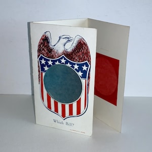 May include: A vintage card game featuring a patriotic design. The front of the card displays an eagle and shield with red, white, and blue colors. The text "Which Bill?" is printed at the bottom. The card is open, revealing a red circle.