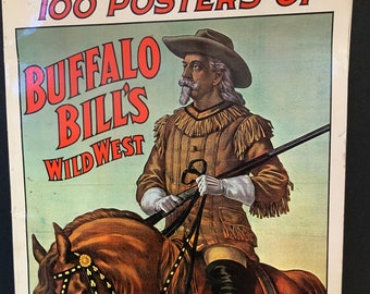 100 BUFFALO BILL’S Wild West Posters Annie Oakley 1973 22” Rare Item Complete Unused - Great Reproductions of Original Posters - Some Loose