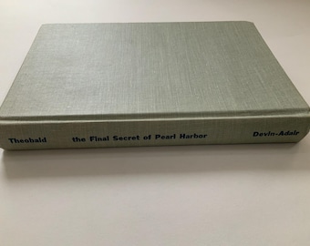 Das letzte Geheimnis von Pearl Hafen: Geschichtsbuch des Zweiten Weltkriegs von Theobald