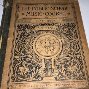 1892 Public School Music Course Charles Whiting Boston Massachusetts Religious Song Book Hymnals Patriotic Anthems Decorative Cherub Cover