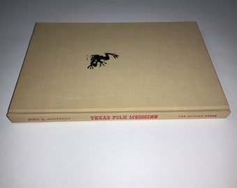 Livre vintage Médecine folklorique du Texas Médecine ancienne Texas Folklore Society 1970 Première édition John Q Anderson Quack Medicine Remedies