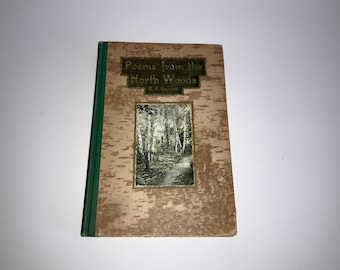 Poems from the North Woods von E.F. Hayward Poet of the Pines antikes Hardcover Poesiebuch illustriert 1927 dekorativer Birkenholzeinband