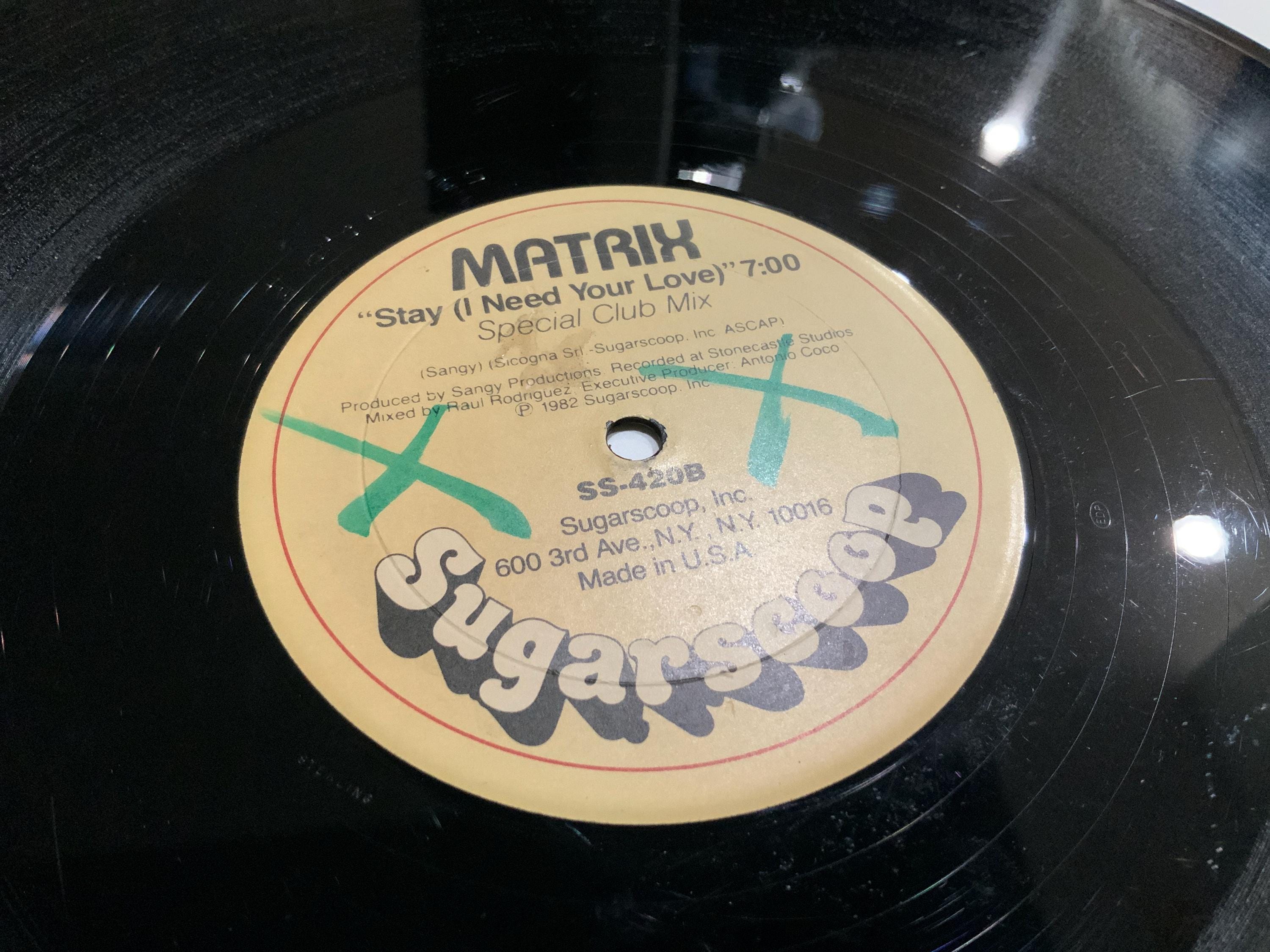 Matrix – Stay (I Need Your Love) / Take Me up Small Scratches 