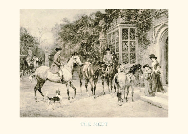May include: A black and white illustration of a group of people on horseback, gathered in front of a stone building. The scene depicts a traditional English hunt, with riders in formal attire and hounds at their feet. The text "THE MEET" is printed below the image.