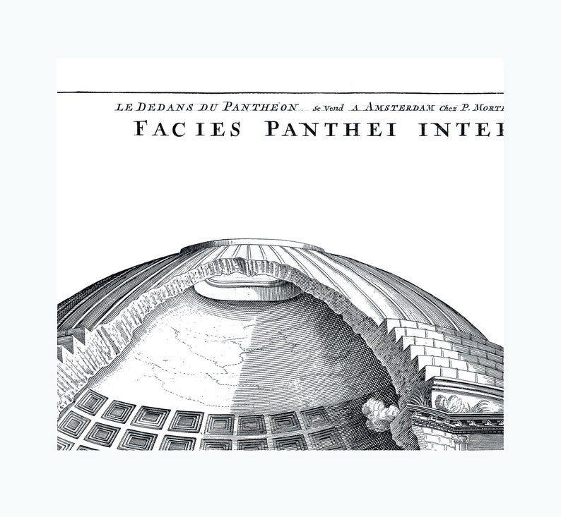 May include: A black and white engraving of the interior of the Pantheon in Rome. The dome is partially cut away to reveal the interior structure. The text "LE DEDANS DU PANTHEON... se Vend A AMSTERDAM Chez P. Morti FACIES PANTHEI INTEI" is visible at the top of the image.