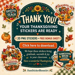 Peut inclure: Une page de téléchargement numérique avec des autocollants sur le thème de Thanksgiving, incluant le texte Thank You! Your Thanksgiving Stickers Are Ready, 20 PNG Stickers + Free Bonus Sheet, Click here to download et OumStickerBloomArt.