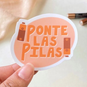 Ponte Las Pilas Sticker Funny Spanish Espanol Mexico Spanish Chicano Latinx 