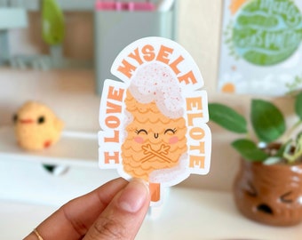 Elote Sticker - Latina - Latinx - Latina Stickers - Latinx Stickers - Self Love Sticker- Funny Spanish Sticker - Latina Pride - Spanglish