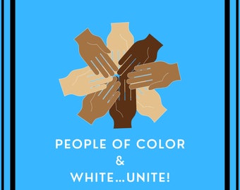 People of Color & White Unite! Diversity wall art, diversity gift, bulletin board art, classroom printable
