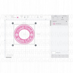 May include: A pink circle design with the text "Dead Tired Mom Life" in white. The design includes small house icons. The image is a screenshot of a design program, with measurements of 10.597 cm x 10.16 cm.