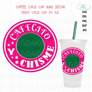 Cafecito y Chisme Cup svg, Cafecito Chisme Cup Ring svg, Conchas Cafecito Chisme svg, Cup Ring svg, Coffee Cold Cup Svg, Cold Cup 24 Oz. Svg