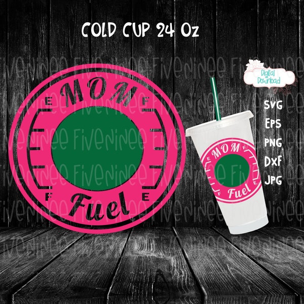Mom Fuel Cup svg, Cup Ring svg, Mom Fuel Coffee Cold svg, Coffee Venti Cold Cup, Gift Mom, Lovely Gift, Mother’s Day, Coffee Cold, DIY Decal
