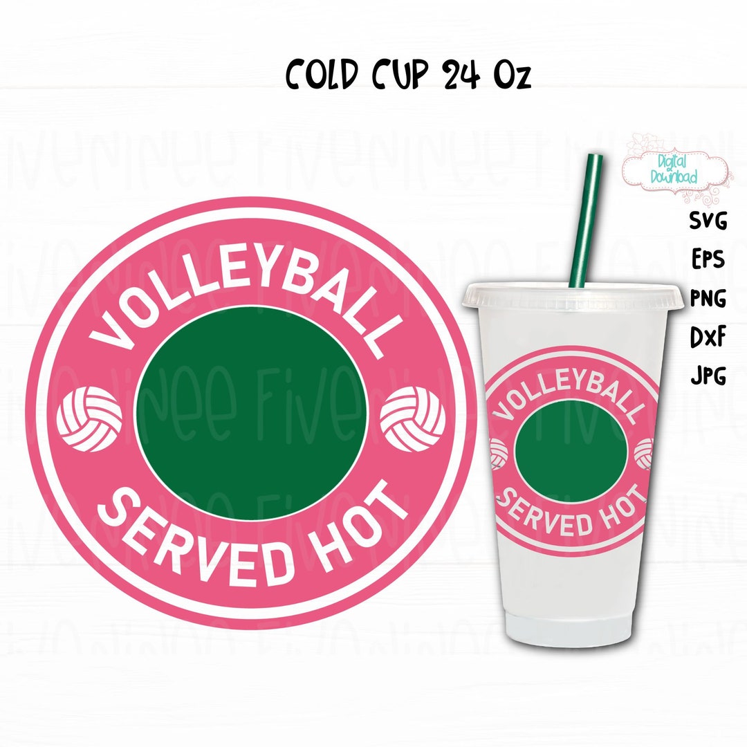 Volleyball Cup Ring Svg Volleyball Served Hot Coffee Volleyball Lover Volleyball Cold Cup Mom