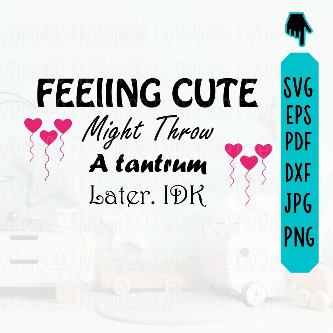 Feeling Cute Might Throw a Tantrum Later. Idk Pink SVG. Kids Etsy