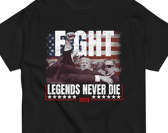 Trump Fight Legends Never Die T-Shirt - Patriotic 2024 Cotton Tee