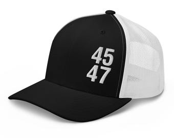 Trump 45 47 Hat - Donald Trump MAGA Trucker Cap