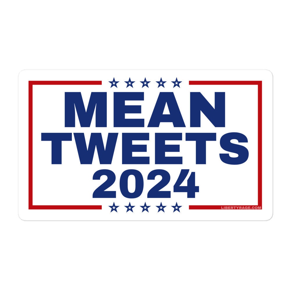 Mean Tweets 2024 Sticker Trump 2024 BubbleFree Stickers Etsy España