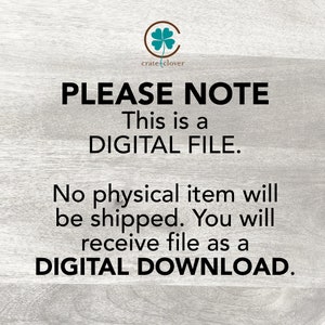 May include: A digital download notice with the text "PLEASE NOTE This is a DIGITAL FILE. No physical item will be shipped. You will receive file as a DIGITAL DOWNLOAD."