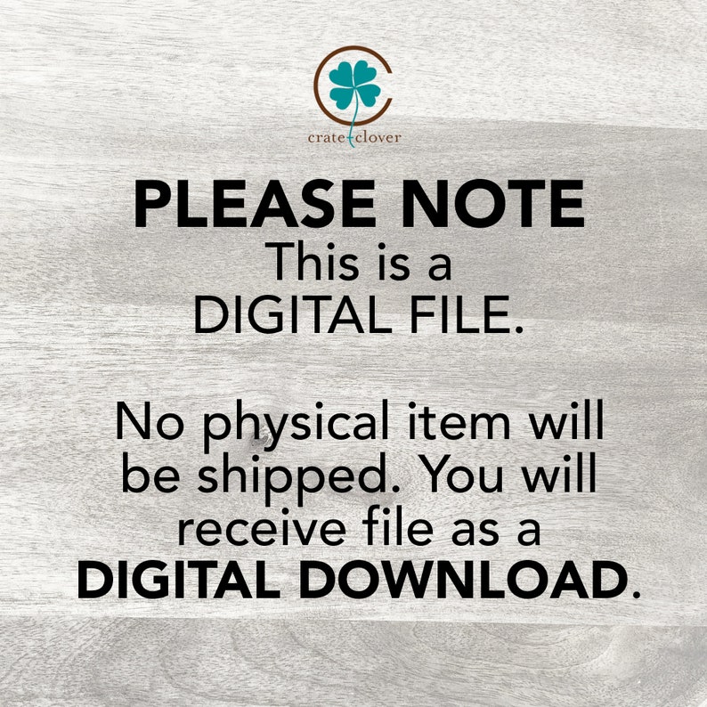 May include: A digital download notice with the text "PLEASE NOTE This is a DIGITAL FILE. No physical item will be shipped. You will receive file as a DIGITAL DOWNLOAD."