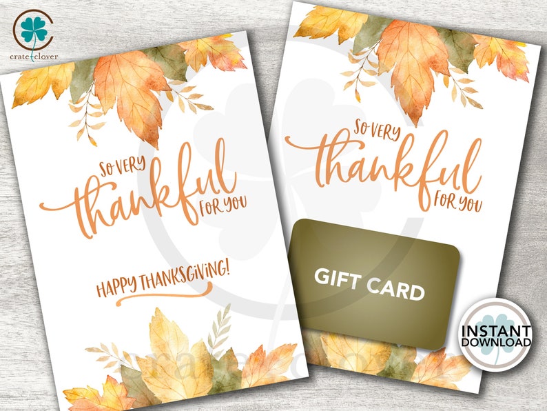 May include: A printable gift card template with a watercolor design of fall leaves in shades of orange, yellow, and green. The text "So Very Thankful For You" is written in a cursive font. The text "Happy Thanksgiving!" is written in a smaller font below the main text. The text "Gift Card" is written in a larger font on a gold rectangle.