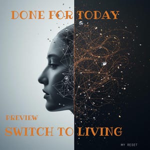 以下が含まれることがあります： 女性の横顔を描いたデジタルアート。背景は明るい部分と暗い部分に分かれています。「DONE FOR TODAY」、「PREVIEW」、「SWITCH TO LIVING」というオレンジ色の文字。右側にはオレンジ色の線で構成されたネットワークがあります。
