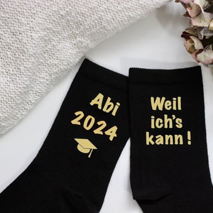 Abi 2024 geschafft Strümpfe Weil ich es kann Glückssocken Abitur Geschenk Bild 1