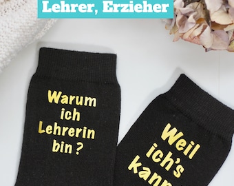 Why am I a teacher? Because I can! - funny socks - teacher gift farewell