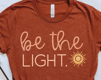 Be the Light Svg, Cute Svg Files for Cricut, Commercial Use, Mental Health Awareness Png, Inspirational Svg, Positive Thoughts