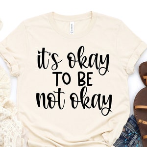It's Okay to Be Not Okay Svg, Lindo Svg Files for Cricut, Commercial Use, Mental Health Awareness Png, Mental Health Matters Svg, Positividad