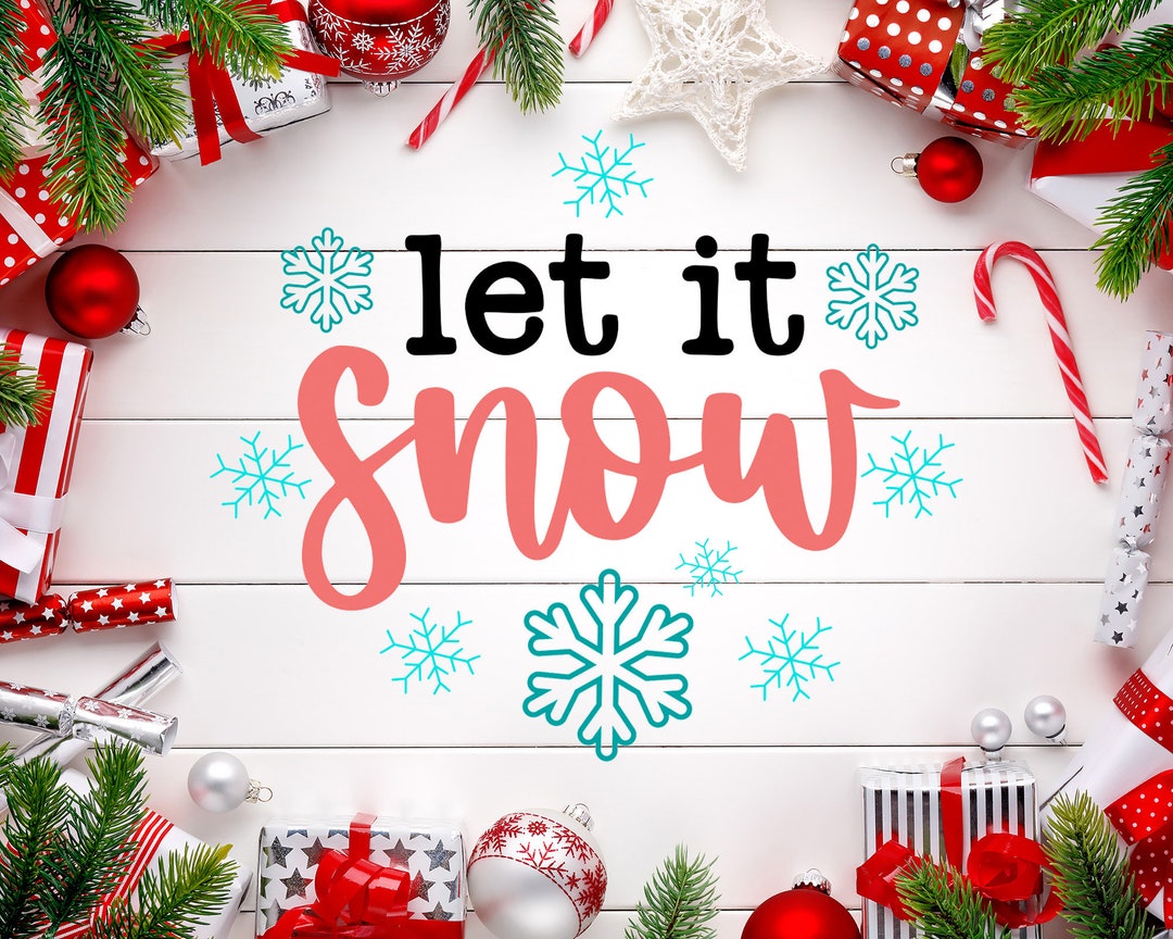 Let It Snow Svg Png File for Cricut, Christmas Svg, Christmas Shirt Svg ...