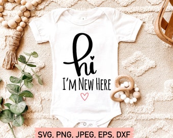 May include: White baby onesie with black text that reads "hi I'm new here" with a small pink heart above the text.