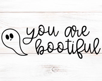 You are Bootiful Svgs and Png File, Cute Fall Shirt Svgs for Women, Cute Svgs for halloween fall shirt, Funny Halloween Svg, Commercial Use