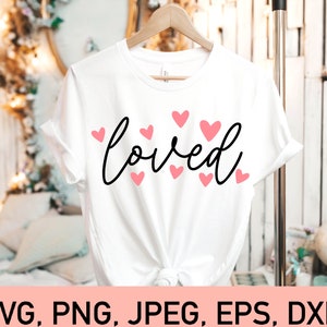Loved Svg File, Love SVG File, Valentine’s Day Svg File for Cricut, Valentine Svg, Valentine’s Day Png, Be Mine Svg, Valentine Heart Svg