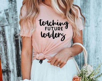 Teacher Future Leaders Svg, Cute Teacher Svg Files for Cricut, Teacher Life Teacher Gift Svg, Teacher Shirt, Teacher Svg
