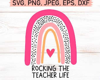 Rainbow Teacher Svg, Teacher Svg, Teacher svg for Cricut, svg Files for Cricut, Teacher Life Svg, Funny Teacher Svg