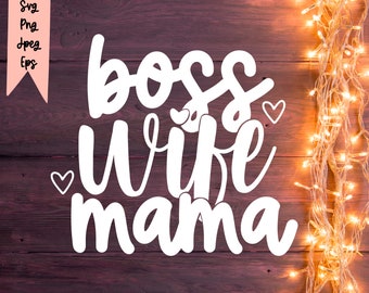 Boss Wife Mama Svg Bestand voor Cricut, Mama SVG, Svg Files voor Cricut, Svg Cut Files, Sublimation Designs Downloads, Sublimation Files