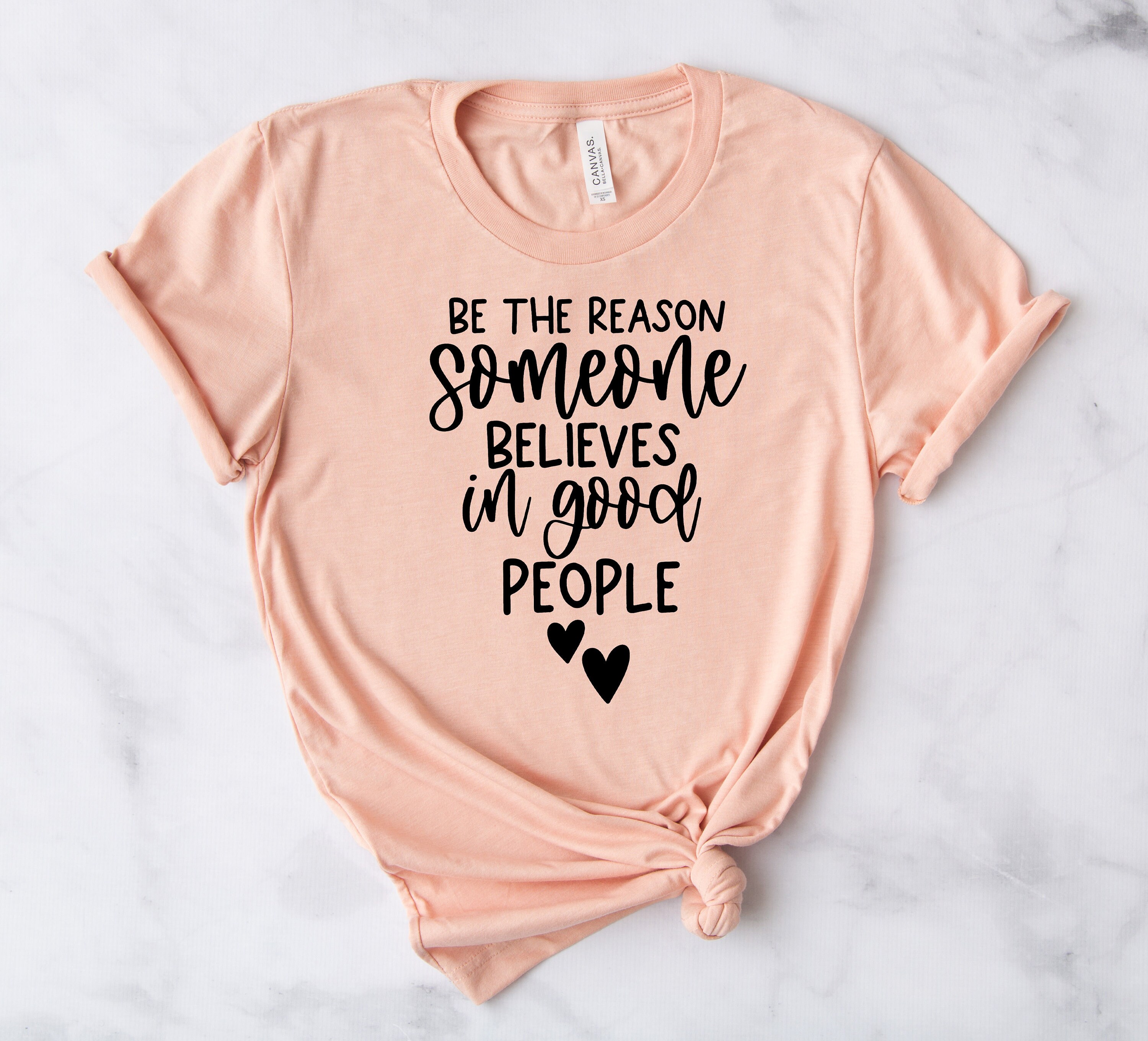 Be the Reason Someone Belives in Good People Svg Motivational - Etsy
