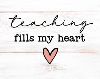 Teaching Fills my Heart Svg, Cute Teacher Svg Files for Cricut, Teacher Life Teacher Gift Svg, Teacher Shirt SVG, Teacher SVG files