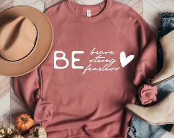Be Brave Strong Fearless SVG for Cricut, Positive Motivational Quotes Svg File, Popular Svg, T-shirt Svg, Cute Svgs for Women, Svg