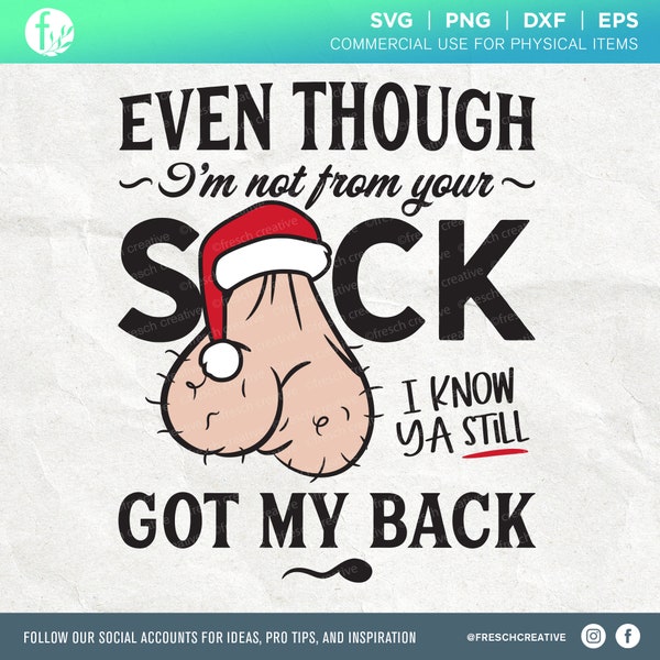 Christmas Even Though I'm Not From Your Sack SVG Cut File, Father's Day PNG, Funny Step Dad Quotes, Gay Dad Gift, Dad Jokes, Stepfather