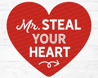 Valentine Mr Steal Your Heart SVG Design Cut File, Mister Melt Your Heart Valentines Shirt png, Toddler Valentine svg, gift idea, laser