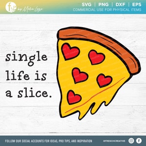 Single Life is a Slice SVG, Pizza is my Valentine png, Single Life svg, anti-valentijnskaart gesneden bestand voor shirt, babykleding svg, handgetekende kaart